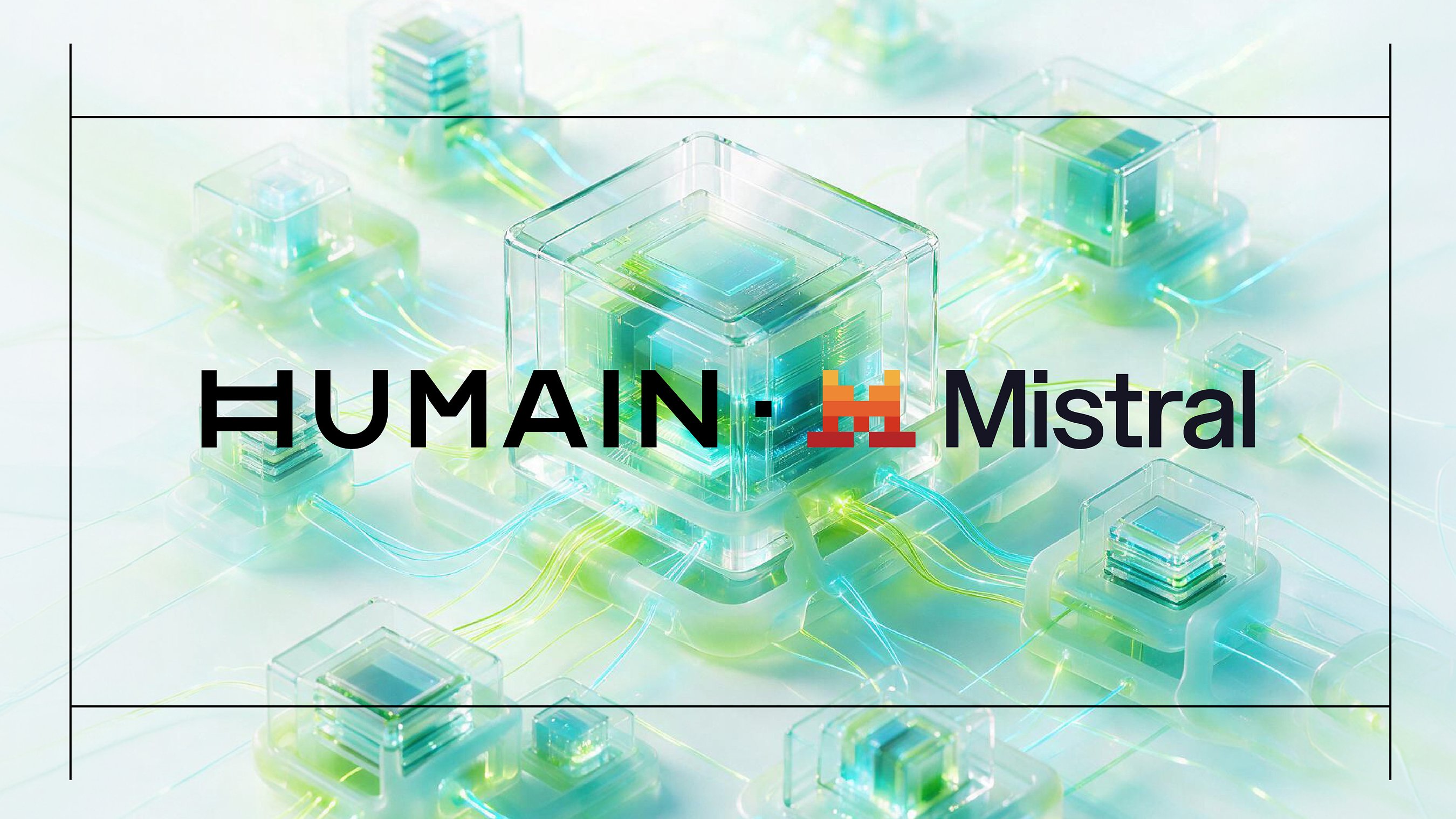 Mistral, HUMAIN Strike Hundreds-of-Millions AI Partnership